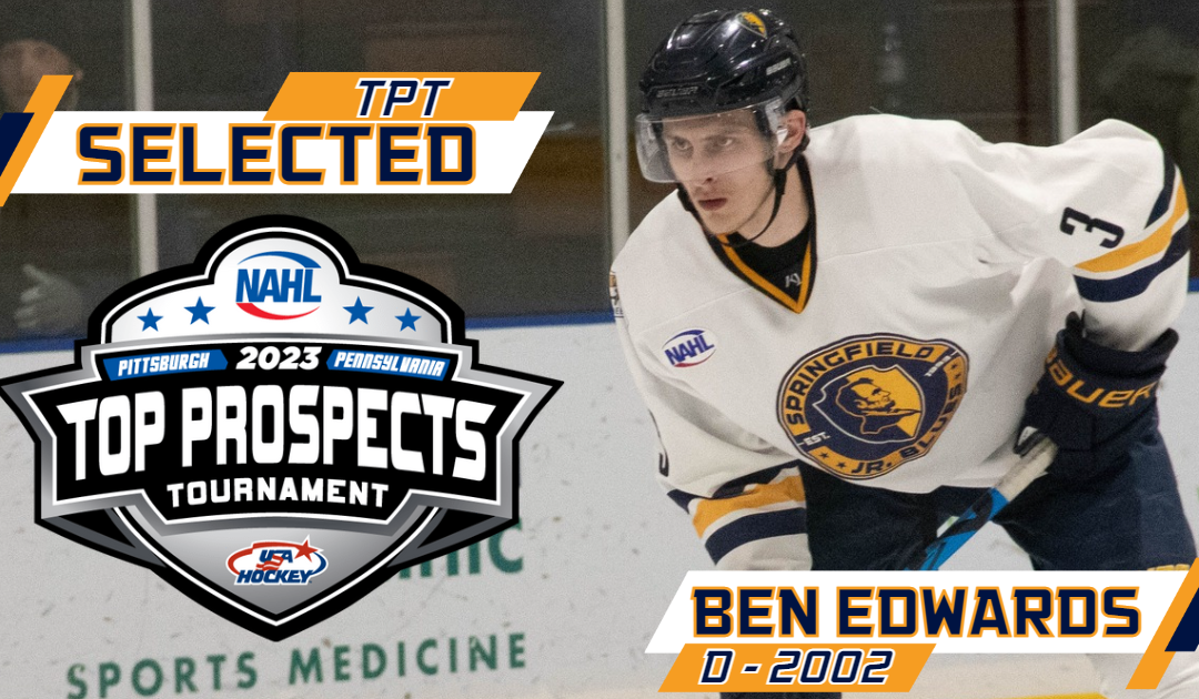 Ben Edwards Selected for 2023 NAHL Top Prospects Tournament